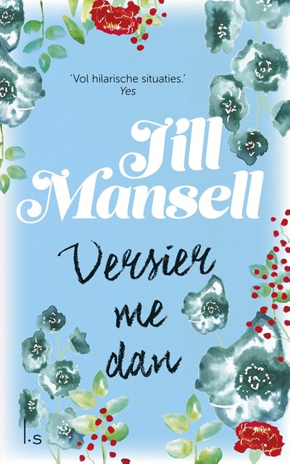 Versier me dan, Jill Mansell - Ebook - 9789021806433