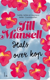 Hals over kop, Jill Mansell -  - 9789021806617