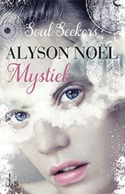 Soul Seekers 3 Mystiek, Alyson Noel - Paperback - 9789021807690