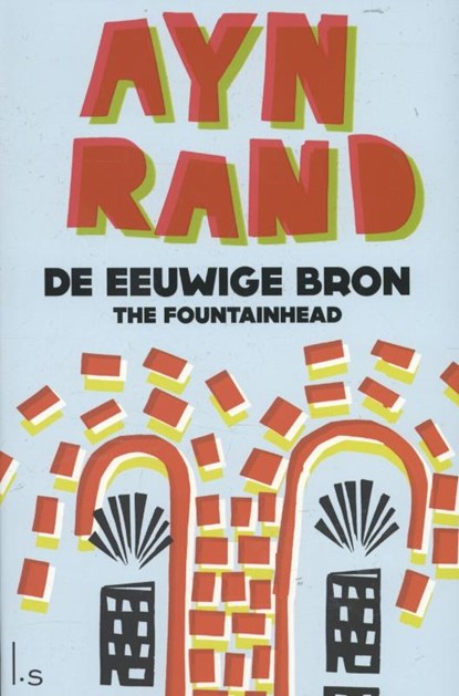 De eeuwige bron, Ayn Rand - Paperback - 9789021807775