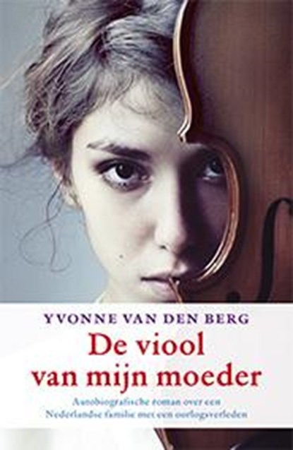 De viool van mijn moeder, Yvonne van den Berg - Paperback - 9789021808758