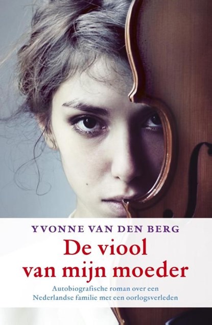 De viool van mijn moeder, Yvonne van den Berg - Ebook - 9789021808765
