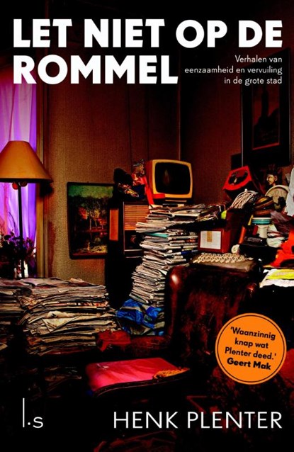 Let niet op de rommel, Henk Plenter ; Annemiek van Kessel - Paperback - 9789021808918