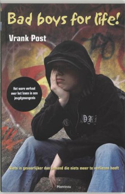 Bad boys for life !, POST, V. - Paperback - 9789022322536