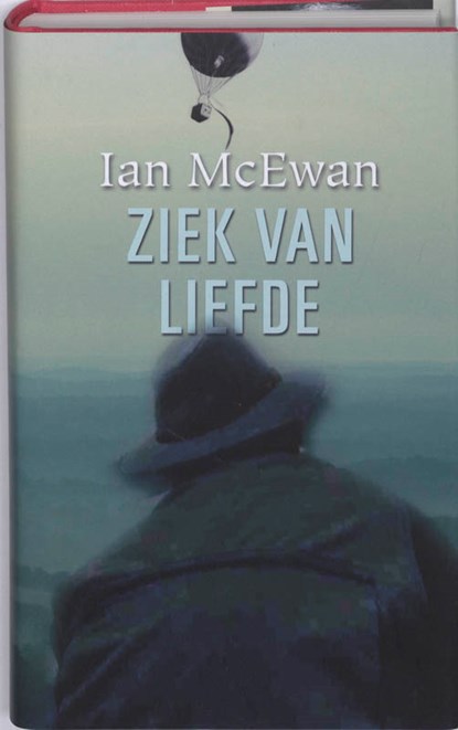 Ziek van liefde, Ian McEwan - Gebonden - 9789022323311