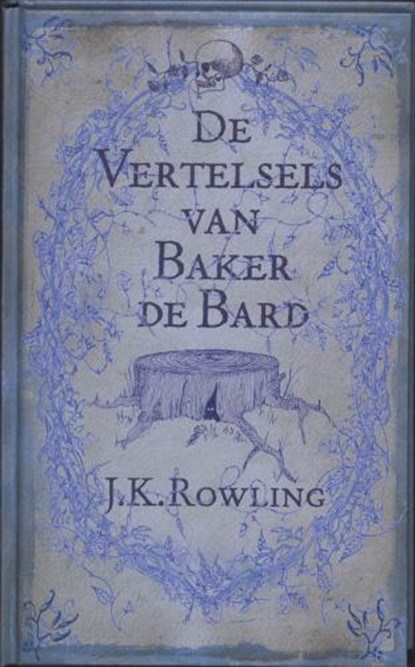 De vertelsels van Baker de Bard, ROWLING, J.K. - Gebonden - 9789022323724