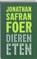 Dieren eten, SAFRAN FOER, Jonathan - Paperback - 9789022324318