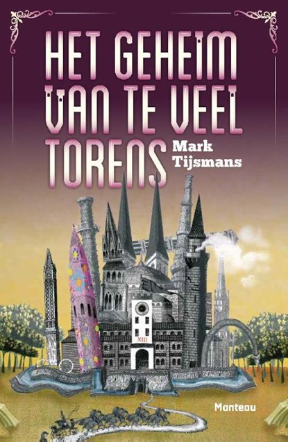 Het geheim van te veel torens, Mark Tijsmans - Paperback - 9789022326961
