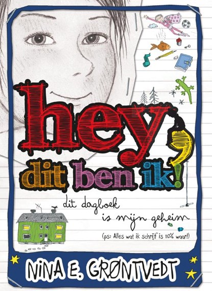 Hey, dit ben ik, Nina E. Grontvedt - Gebonden - 9789022327340