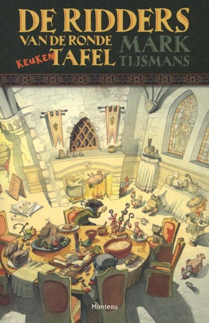 De ridders van de ronde keukentafel, Mark Tijsmans - Paperback - 9789022328385