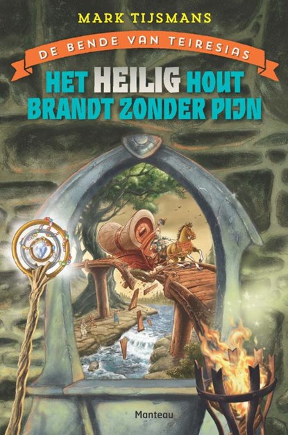 De bende van Tereisias 2. Het heilig hout brandt zonder pijn, Mark Tijsmans - Paperback - 9789022328996