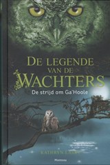 Legende van de wachters - De strijd om Ga'Hoole - Kathryn Lasky - 9789022329061