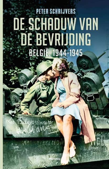 De schaduw van de bevrijding, Peter Schrijvers - Paperback - 9789022329993