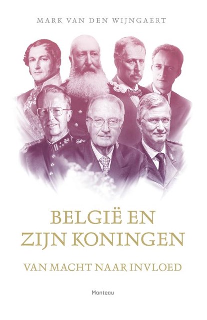 Belgie en zijn koningen, Mark Van den  Wijngaert - Gebonden - 9789022330180