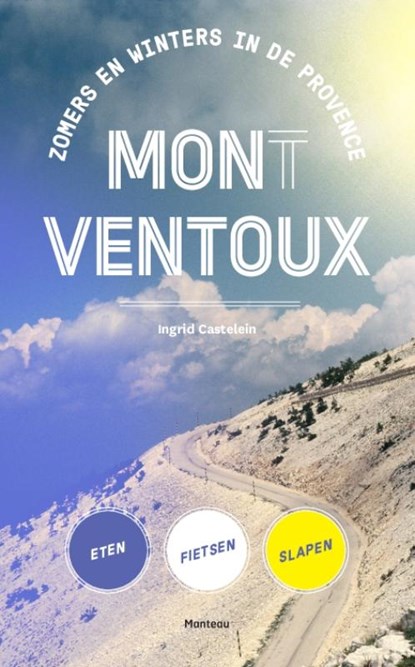 Mon(t) Ventoux, Ingrid Castelein - Paperback - 9789022331477
