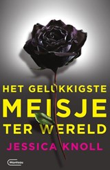 Het gelukkigste meisje ter wereld - Jessica Knoll - 9789022332481