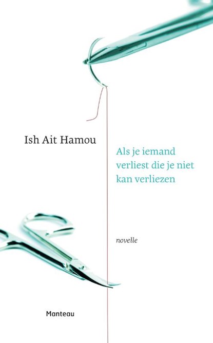 Als je iemand verliest die je niet kan verliezen, Ish Ait Hamou - Paperback - 9789022332504
