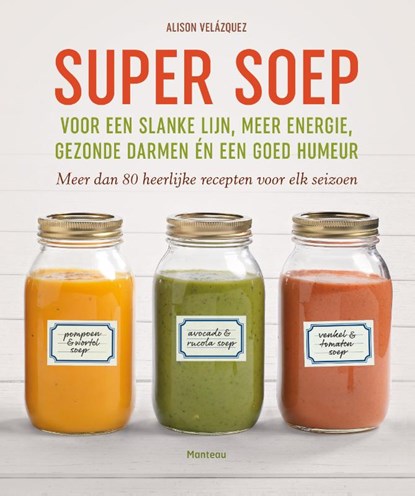 Super soep, Alison Velázquez - Paperback - 9789022332726