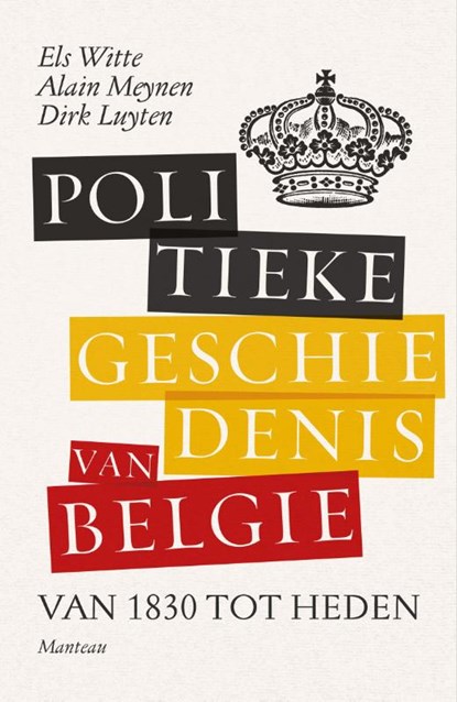 Politieke geschiedenis van België, Els De Witte ; Dirk Luyten ; Alain Meynen - Paperback - 9789022333235
