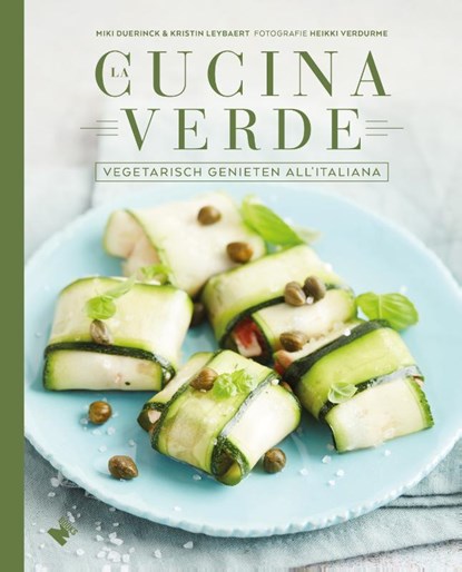 La cucina verde, Miki Duerinck ; Kristin Leybaert - Gebonden - 9789022333679