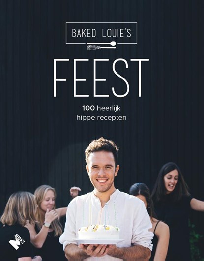 Feest!, Baked Louie's - Gebonden - 9789022333778