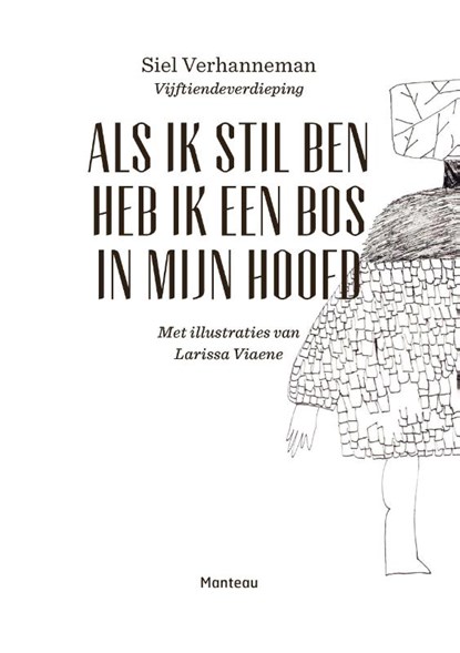 Als ik stil ben heb ik een bos in mijn hoofd, Siel Verhanneman - Paperback - 9789022333907