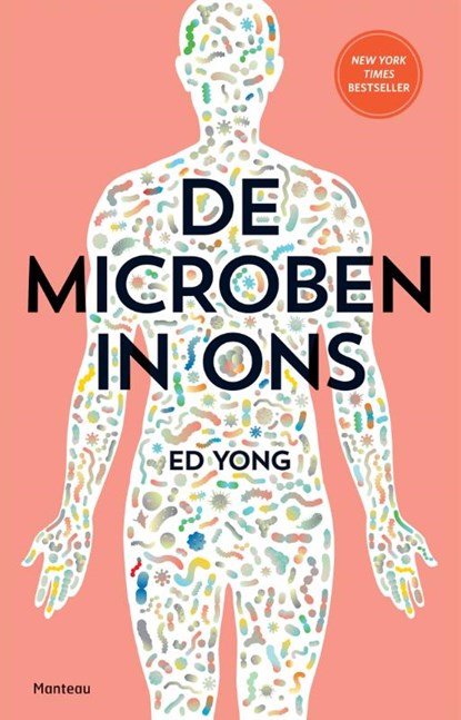 De microben in ons, Ed Yong - Paperback - 9789022333938