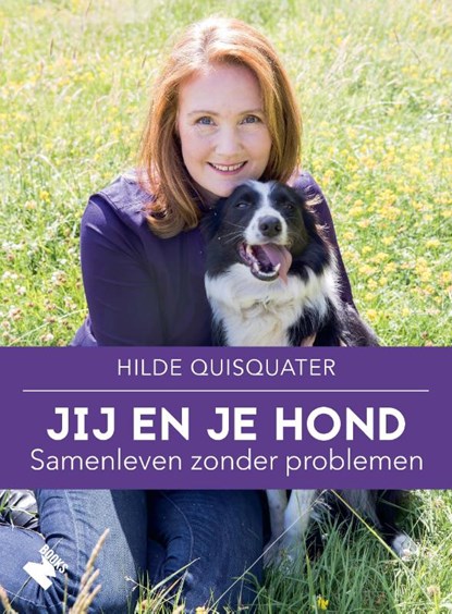 Jij en je hond, samenleven zonder problemen, Hilde Quisquater - Paperback - 9789022334119