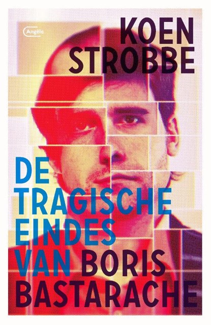 De tragische eindes van Boris Bastarache, Koen Strobbe - Paperback - 9789022335024