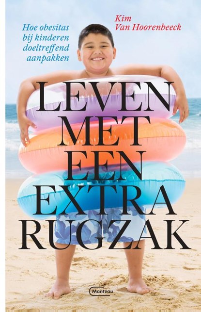 Leven met een extra rugzak, Kim Van Hoorenbeeck - Paperback - 9789022335079