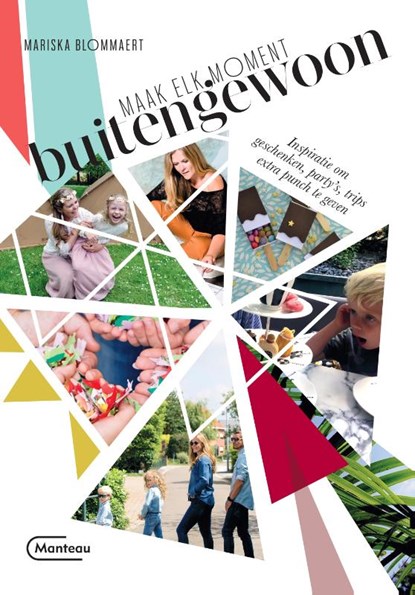 Maak elk moment buitengewoon, Mariska Blommaert - Paperback - 9789022335512
