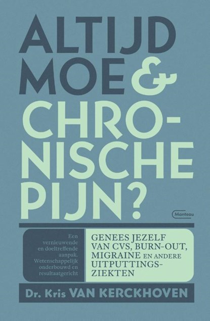 Altijd moe & chronische pijn ?, Kris Van Kerckhoven ; Hans Willemse - Paperback - 9789022335574