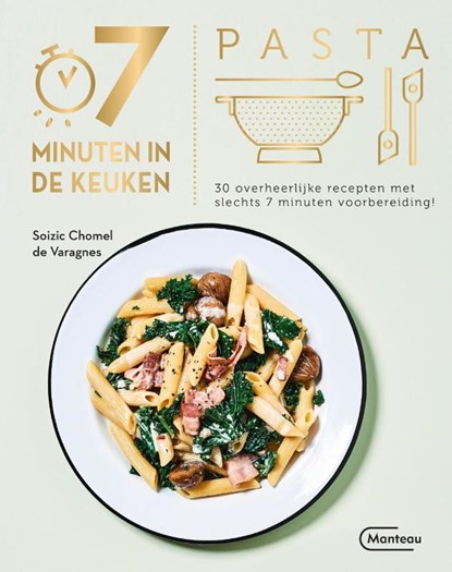 7 minuten in de keuken-Pasta, Soizic Chomel De Varagnes - Paperback - 9789022335987