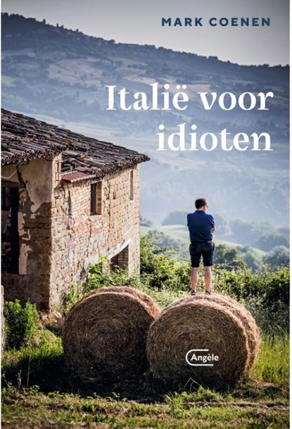 Italië voor idioten, Mark Coenen - Paperback - 9789022336625