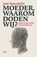 Moeder, waarom doden wij?, José Masschelin - Paperback - 9789022336724