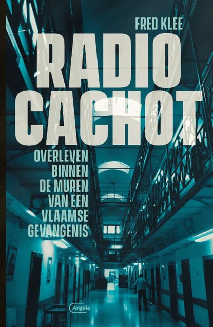 Radio Cachot, Fred Klee - Paperback - 9789022336892