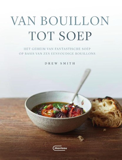 Van bouillon tot soep, Drew Smith - Paperback - 9789022337158