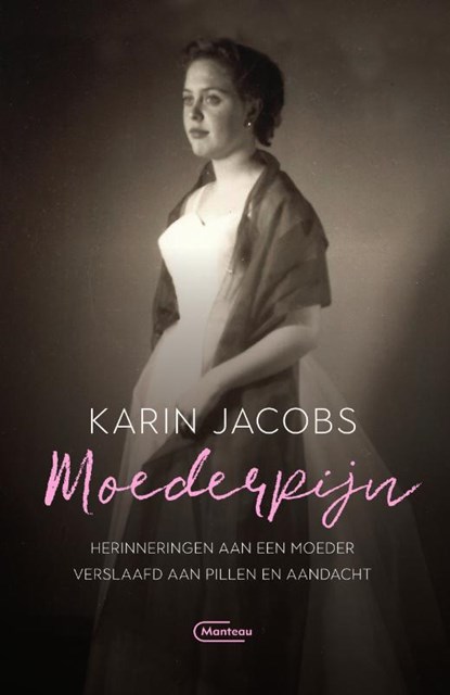 Moederpijn, Karin Jacobs - Paperback - 9789022337165