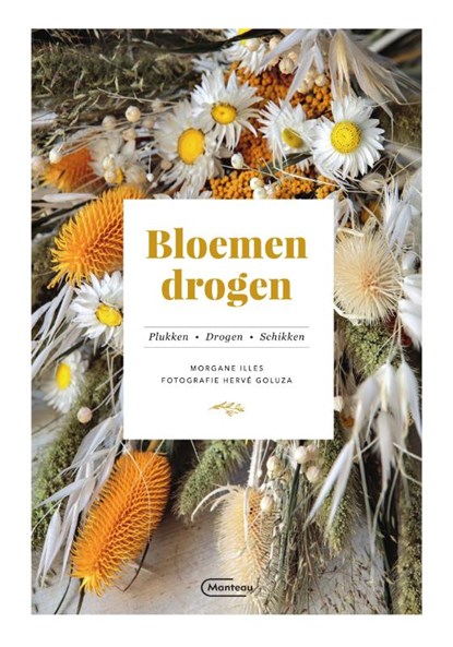 Bloemen drogen, Morgane Illes - Paperback - 9789022337325