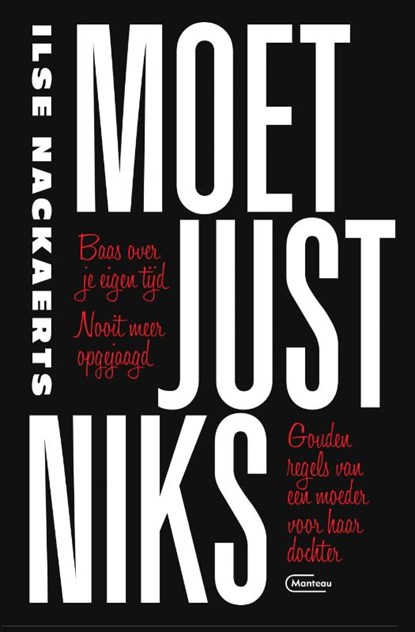 Moet just niks, Ilse Nackaerts - Paperback - 9789022337462