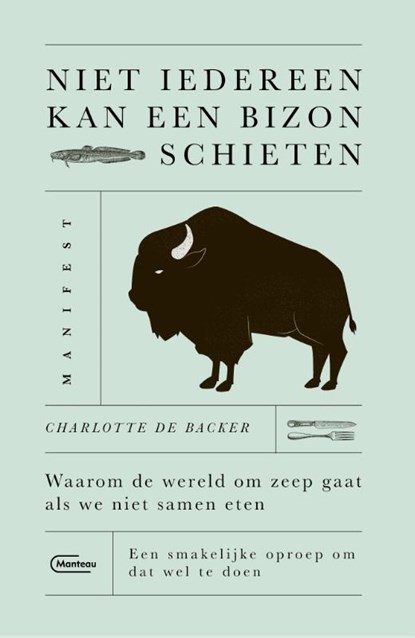 Niet iedereen kan een bizon schieten, Charlotte De Backer - Paperback - 9789022337516