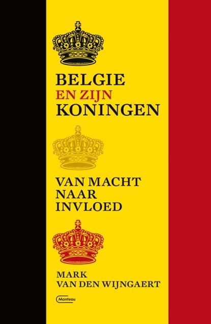 België en zijn koningen, Mark Van den Wijngaert - Gebonden - 9789022337738
