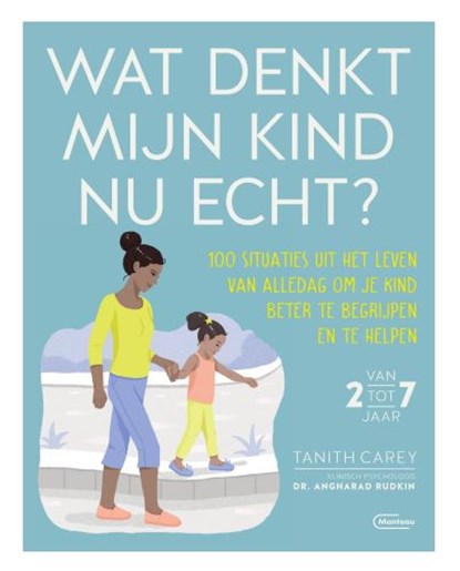 Wat denkt mijn kind nu echt?, Tanith Carey & Dr Angharad Rudkin - Gebonden - 9789022338087