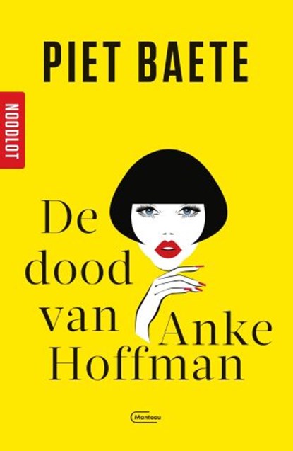 Noodlot De dood van Anke Hoffman, Piet Baete - Paperback - 9789022338117