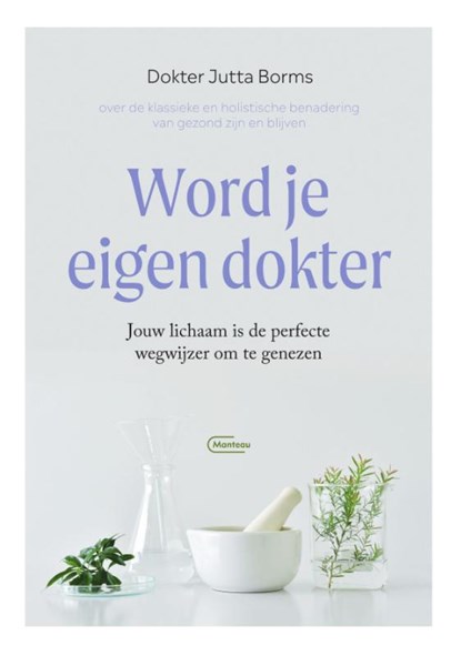 Word je eigen dokter, Jutta Borms - Paperback - 9789022338285