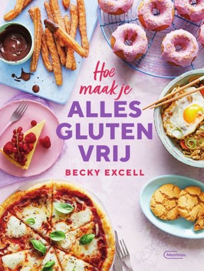 Hoe maak je alles glutenvrij, Becky  Excell - Paperback - 9789022338308