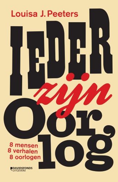 Ieder zijn oorlog, Louisa J. Peeters - Paperback - 9789022338353