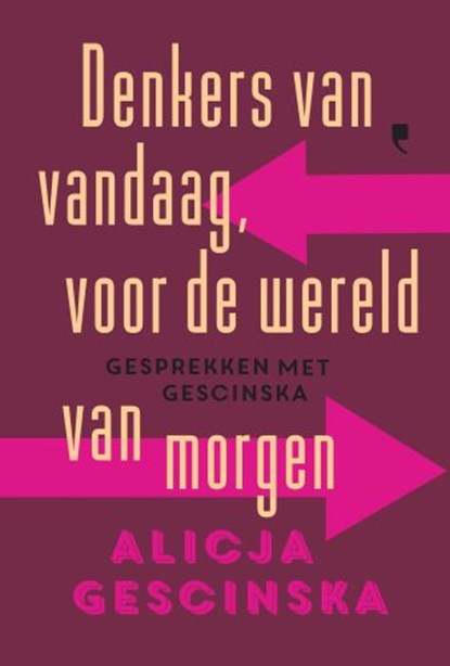 Denkers van vandaag voor de wereld van morgen, Alicja Gescinska - Gebonden - 9789022338407