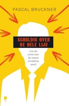 Schuldig over de hele lijn | Pascal Bruckner | 