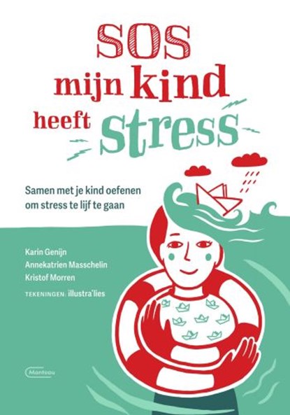 SOS Mijn kind heeft stress, Karin Genijn ; Annekatrien  Masschelin ; Kristof  Morren - Paperback - 9789022338520